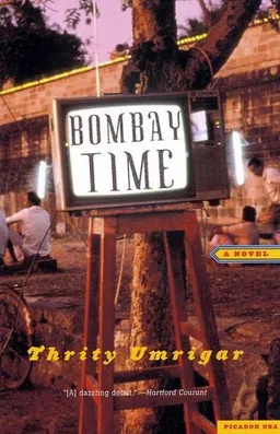Bombay Time: A Novel