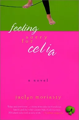 Feeling Sorry for Celia: A Novel