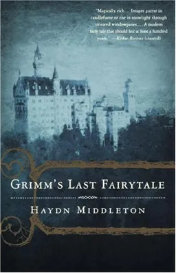 Grimm's Last Fairytale: A Novel