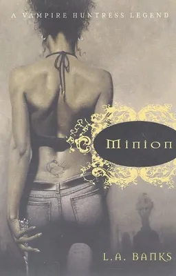Minion: A Vampire Huntress Legend