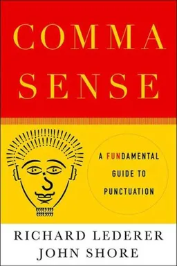 Comma Sense: A Fun-damental Guide to Punctuation