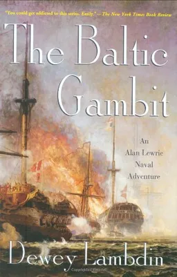 The Baltic Gambit: An Alan Lewrie Naval Adventure (Alan Lewrie Naval Adventures)