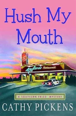 Hush My Mouth: A Southern Fried Mystery (Southern Fried Mysteries featuring Avery Andrews)
