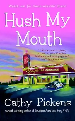 Hush My Mouth: A Southern Fried Mystery (Southern Fried Mysteries featuring Avery Andrews)