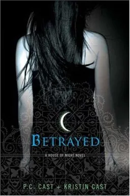 Betrayed (House of Night, Book 2)
