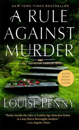 A Rule Against Murder: A Chief Inspector Gamache Novel (An Armand Gamache Novel)