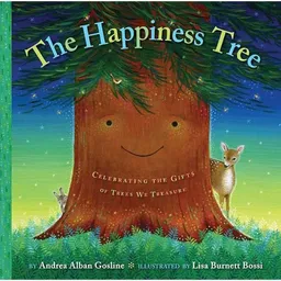 The Happiness Tree: Celebrating the Gifts of Trees We Treasure