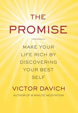 The Promise: Make Your Life Rich by Discovering Your Best Self