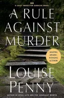 A Rule Against Murder (An Armand Gamache Novel)