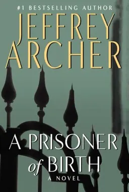 עטיפת הספר A Prisoner of Birth מאת Jeffrey Archer