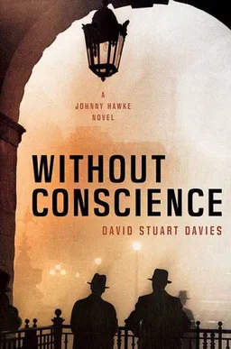 Without Conscience: A Johnny Hawke Novel (Johnny Hawke Novels)