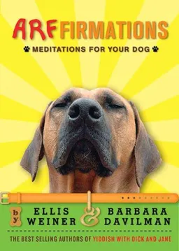 Arffirmations: Meditations for Your Dog