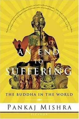 An End to Suffering: The Buddha in the World