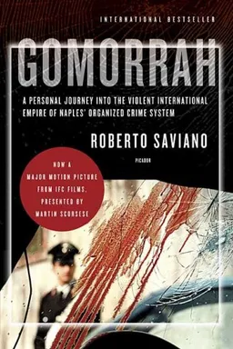 Gomorrah: A Personal Journey into the Violent International Empire of Naples' Organized Crime System
