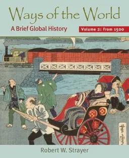 Ways of the World: A Brief Global History, Volume II