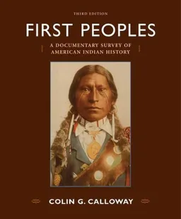 First Peoples: A Documentary Survey of American Indian History