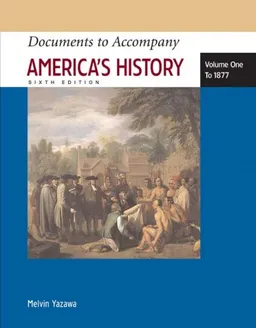 Documents to Accompany America's History, Volume One: To 1877