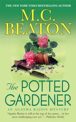 The Potted Gardener (Agatha Raisin Mysteries)