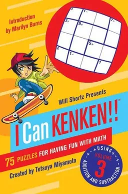 עטיפת הספר Will Shortz Presents I Can KenKen! Volume 3: 75 Puzzles for Having Fun with Math מאת Tetsuya Miyamoto