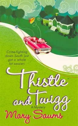 Thistle and Twigg (Thistle & Twigg Mysteries, No. 1)