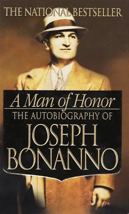 A Man of Honor: The Autobiography of Joseph Bonanno