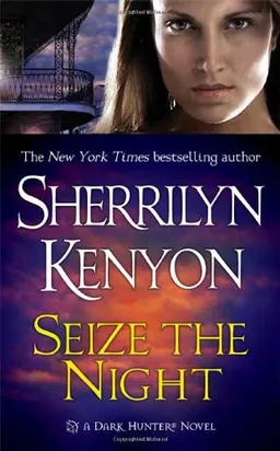Seize the Night (Dark-Hunter, Book 7)
