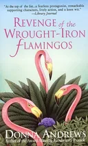 Revenge of the Wrought-Iron Flamingos