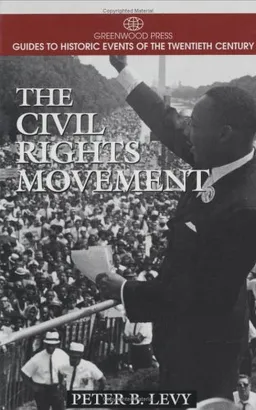 The Civil Rights Movement (Greenwood Press Guides to Historic Events of the Twentieth Century)
