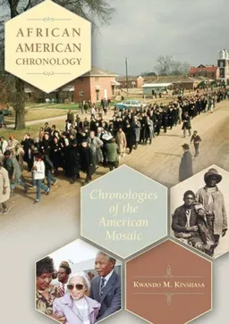 עטיפת הספר African American Chronology: Chronologies of the American Mosaic מאת Kwando M. Kinshasa
