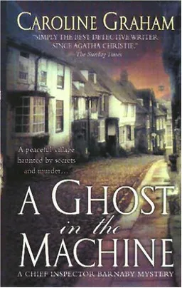 A Ghost in the Machine: A Chief Inspector Barnaby Novel (Chief Inspector Barnaby Novels)