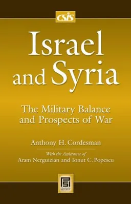 Israel and Syria: The Military Balance and Prospects of War