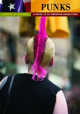 Punks: A Guide to an American Subculture (Guides to Subcultures and Countercultures)