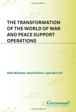 עטיפת הספר The Transformation of the World of War and Peace Support Operations (PSI Reports) מאת Kobi Michael