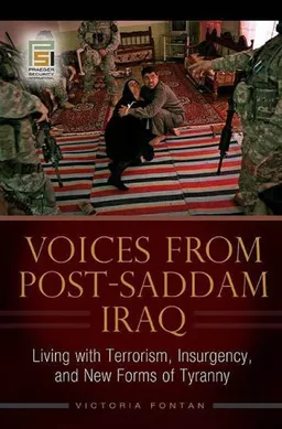 עטיפת הספר Voices from Post-Saddam Iraq: Living with Terrorism, Insurgency, and New Forms of Tyranny (Praeger Security International) מאת Victoria Fontan