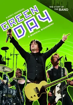 Green Day: A Musical Biography (The Story of the Band)