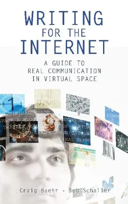 Writing for the Internet: A Guide to Real Communication in Virtual Space