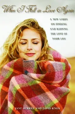 עטיפת הספר When I Fall in Love Again: A New Study on Finding and Keeping the Love of Your Life מאת Jane Merrill