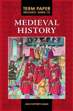 Term Paper Resource Guide to Medieval History (Term Paper Resource Guides)