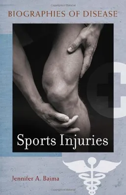Sports Injuries (Biographies of Disease)
