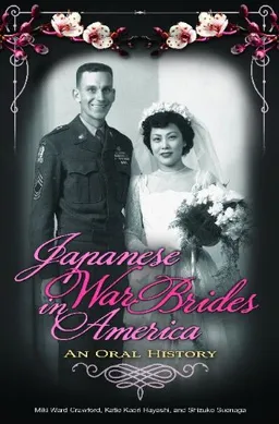 עטיפת הספר Japanese War Brides in America: An Oral History מאת Mikiko Crawford