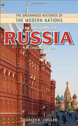 The History of Russia (The Greenwood Histories of the Modern Nations)