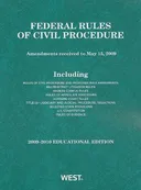 Federal Rules of Civil Procedure: 2009-2010 Educational Editon