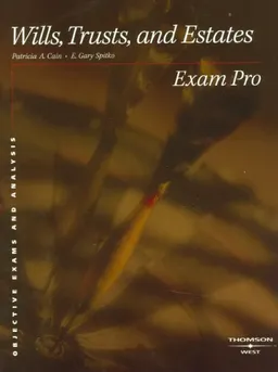 Wills, Trusts, and Estates: Exam Pro