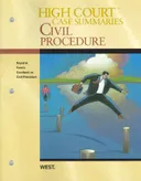 High Court Case Summaries on Civil Procedure (Keyed to Freer, 5th Edition)