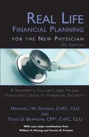 Real Life Financial Planning for the New Physician: A Resident's, Fellow's, and Young Physician's Guide to Financial Security (3rd Edition)