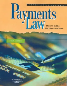 Black Letter Outline on Payments Law (Black Letter Outlines)