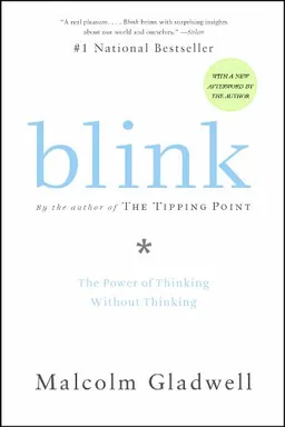 Blink: The Power of Thinking Without Thinking