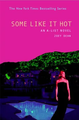 עטיפת הספר Some Like It Hot: An A-List Novel (A-List # 6) מאת Zoey Dean