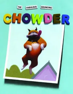 The Fabulous Bouncing Chowder