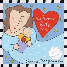 Welcome, Little One: A Love Letter From Me to You